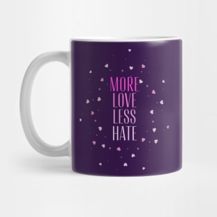 More love less hate Mug